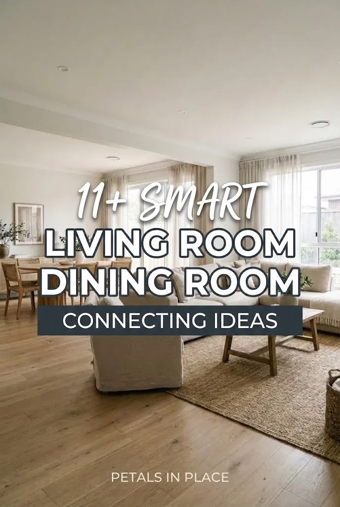 11 Smart Ways to Seamlessly Connect Your Living Room and Dining Room (That Actually Work)